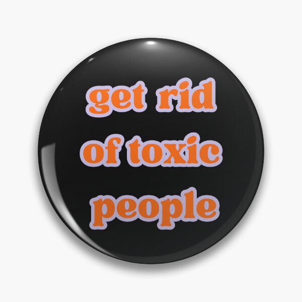 Item preview, get rid of toxic people designed and sold by TheRightHonMP.