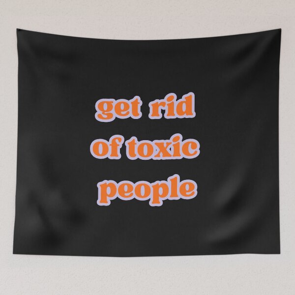 Item preview, get rid of toxic people designed and sold by TheRightHonMP.