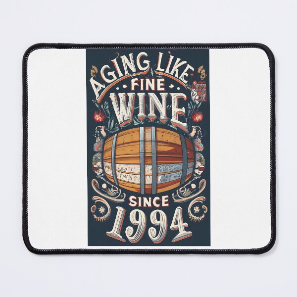 Item preview, Aging Like Fine WINE since 1994 ! designed and sold by Cruelife.