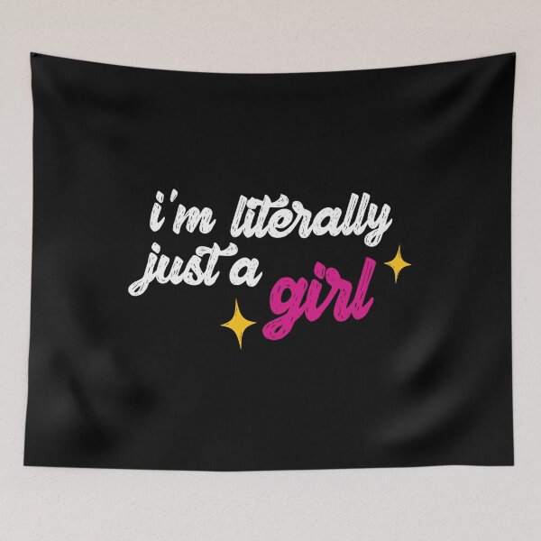 Item preview, I'm literally just a girl designed and sold by farrahsarts.