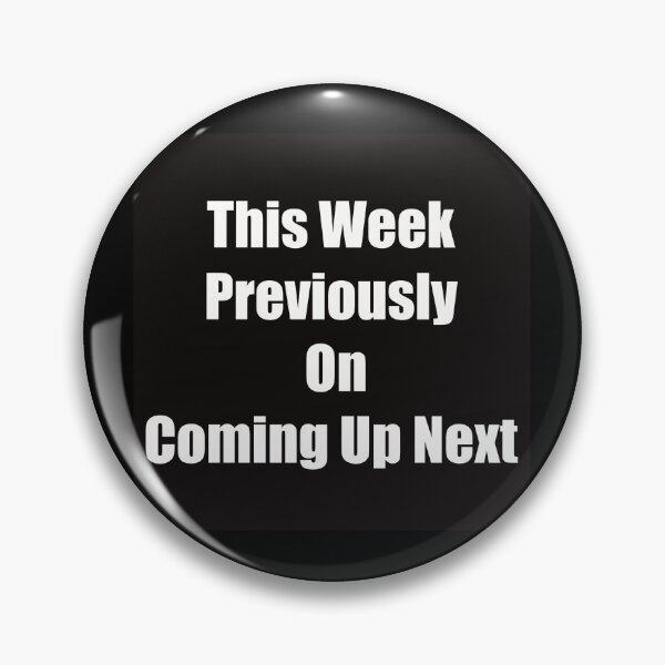 Item preview, This week previously on coming up next designed and sold by Nigh-designs.