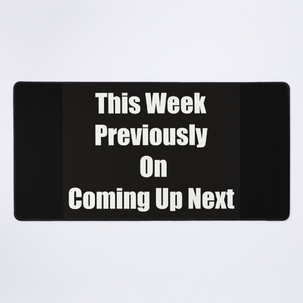 Item preview, This week previously on coming up next designed and sold by Nigh-designs.