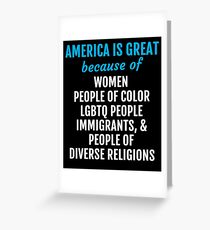 America is Great because of Diversity Greeting Card