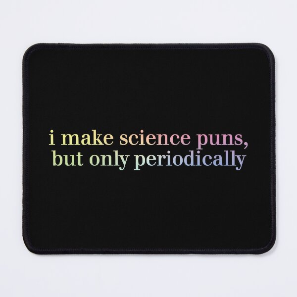 Item preview, i make science puns, but only periodically designed and sold by ScienceCorner.