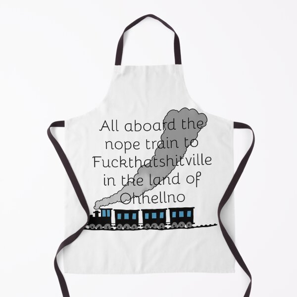 Item preview, The nope train to Fuckthatshitville designed and sold by Fangirlsleep.