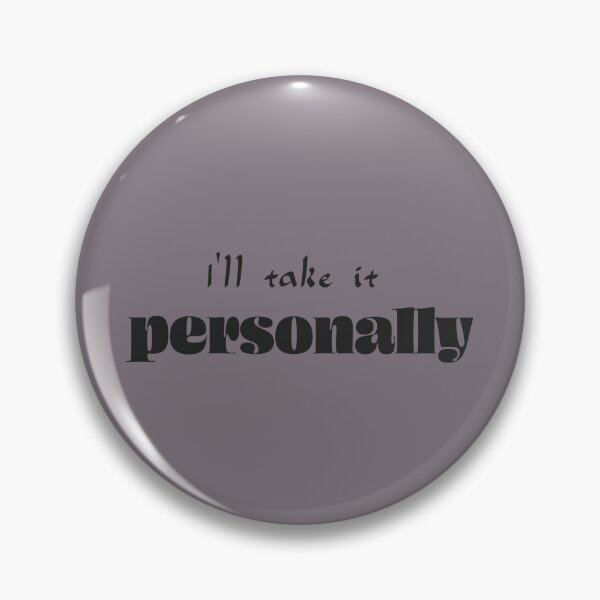 Item preview, I’ll take it personally - Heather Dust Background designed and sold by Daniel-DL.