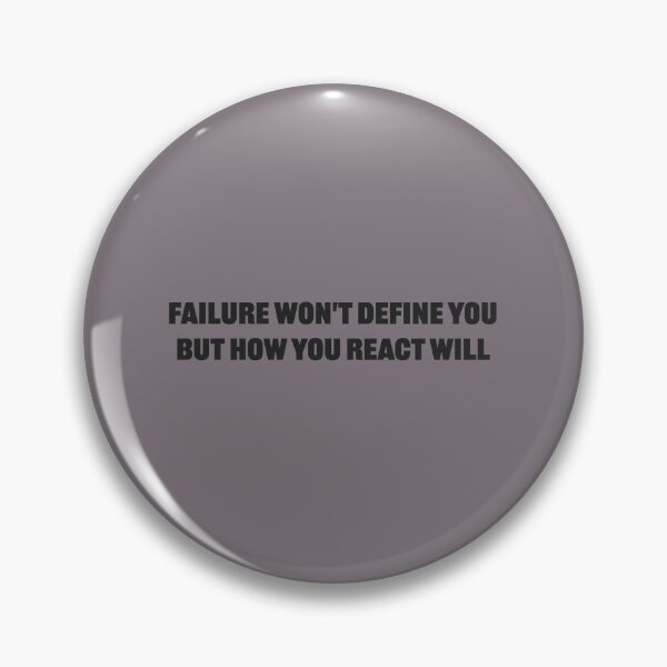 Item preview, Failure won't define you, but how you react will - Heather Dust Background designed and sold by Daniel-DL.
