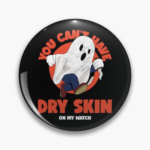 Item preview, You Can't Have Dry Skin On My Watch | Halloween, Boo, Wet, Pussy, Dick designed and sold by Sarcastic Tee.