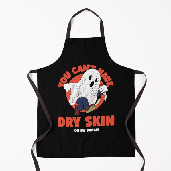 Item preview, You Can't Have Dry Skin On My Watch | Halloween, Boo, Wet, Pussy, Dick designed and sold by Sarcastic Tee.
