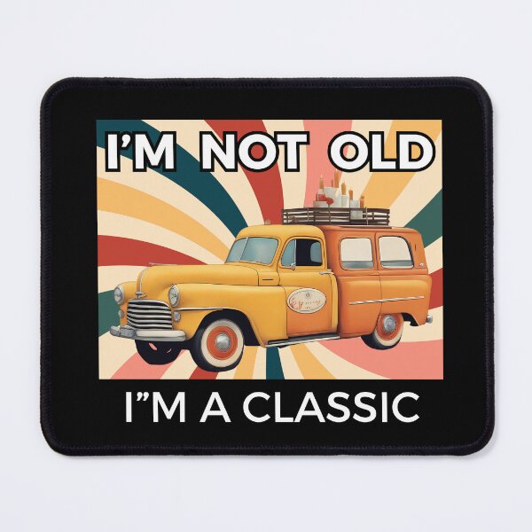 Item preview, I'm A Classic Car Vintage I'm Not Old designed and sold by muitee.