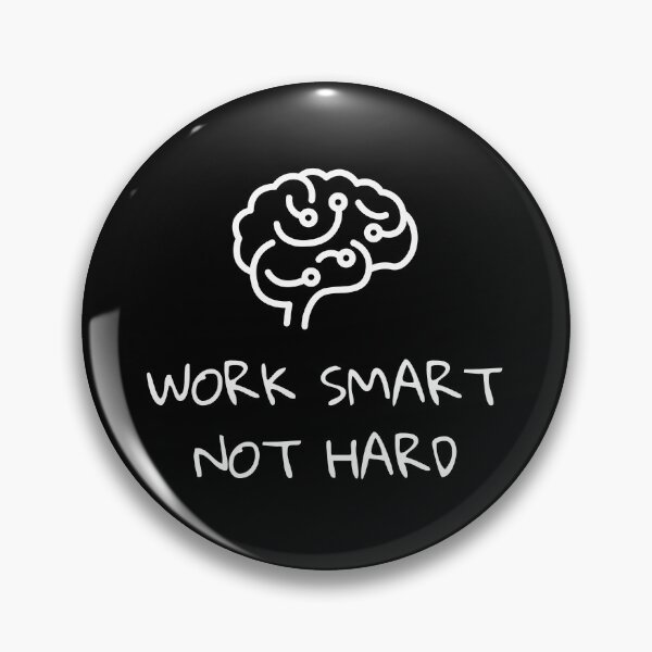 Item preview, Work Smart not Hard designed and sold by XenonQQ.