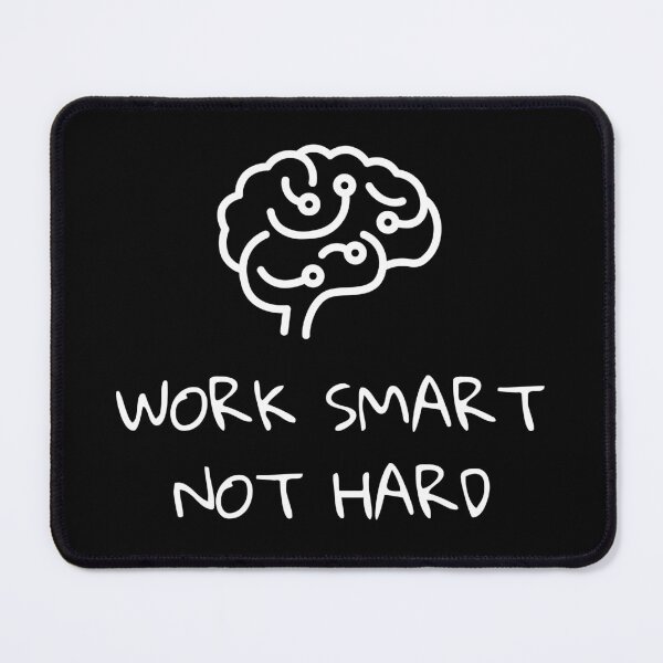 Item preview, Work Smart not Hard designed and sold by XenonQQ.