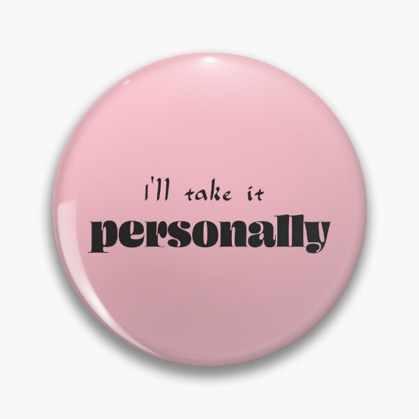 Item preview, I’ll take it personally - Pink Background designed and sold by Daniel-DL.