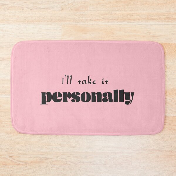 Item preview, I’ll take it personally - Pink Background designed and sold by Daniel-DL.