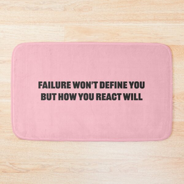 Item preview, Failure won't define you, but how you react will - Pink Background designed and sold by Daniel-DL.