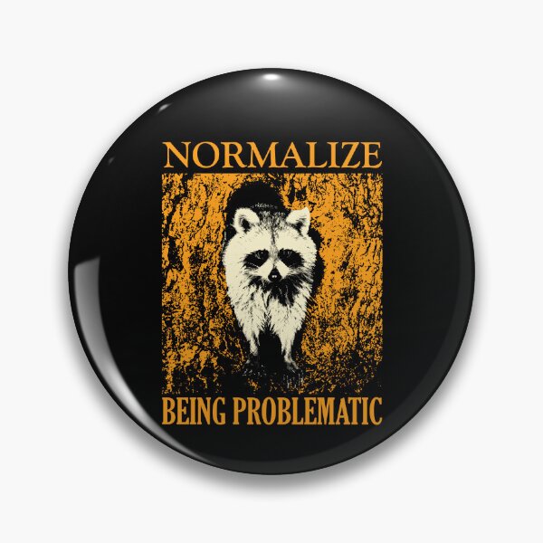 Item preview, Normalize Being Problematic Raccoon designed and sold by VintageMedatsu.
