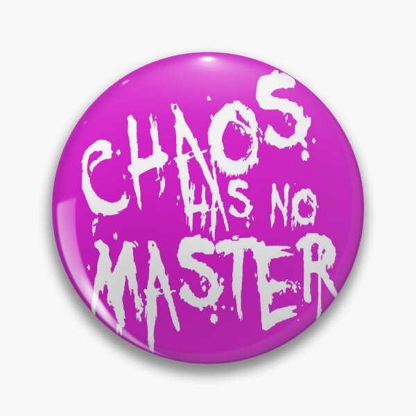 Item preview, Chaos Has No Master Messy Philosophical Quote designed and sold by taiche.