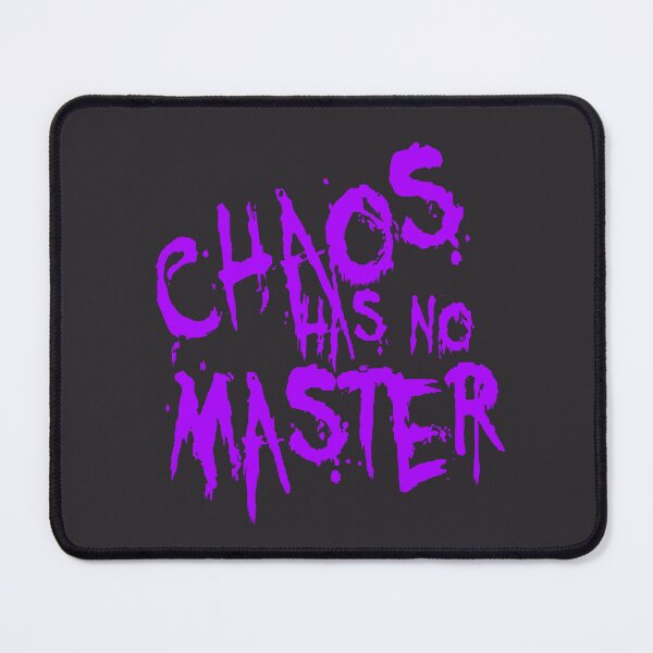 Item preview, Chaos Has No Master Messy Philosophical Quote designed and sold by taiche.