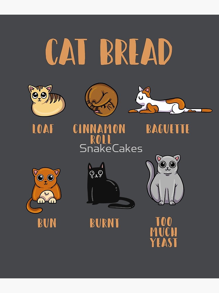 Cat Bread The Catloaf Collection Greeting Card By Snakecakes Redbubble