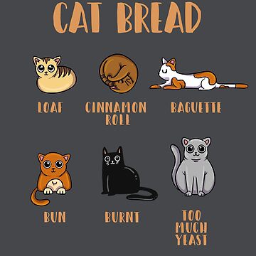 cat bread Poster for Sale by BattleGoat