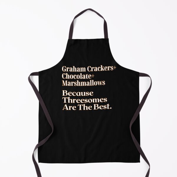 Item preview, Graham Crackers + Chocolate + Marshmallows Because Threesomes Are The Best designed and sold by ASeasonalFlair.