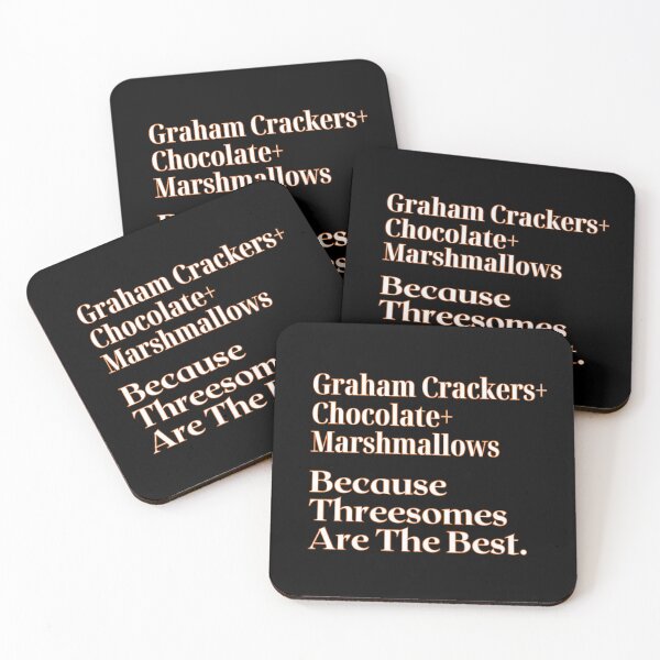 Item preview, Graham Crackers + Chocolate + Marshmallows Because Threesomes Are The Best designed and sold by ASeasonalFlair.