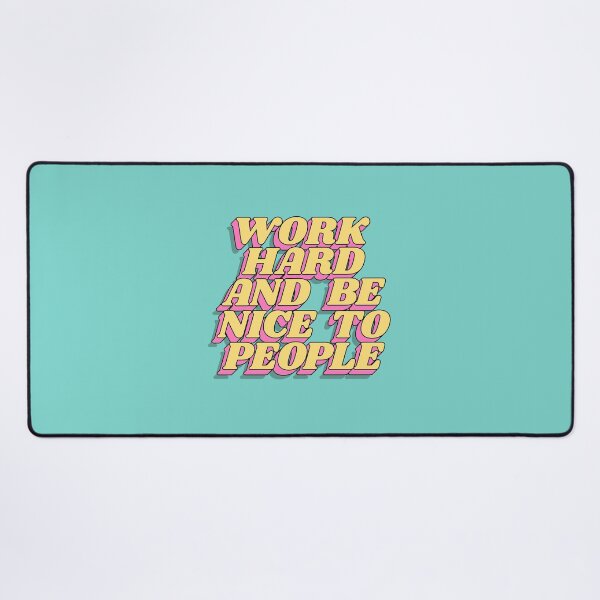 Item preview, Work Hard and Be Nice to People designed and sold by MotivatedType.