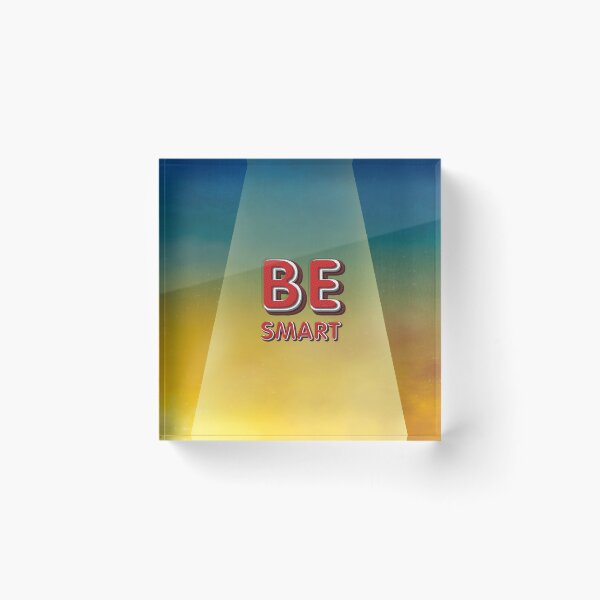 Item preview, Be Smart designed and sold by teepossible.
