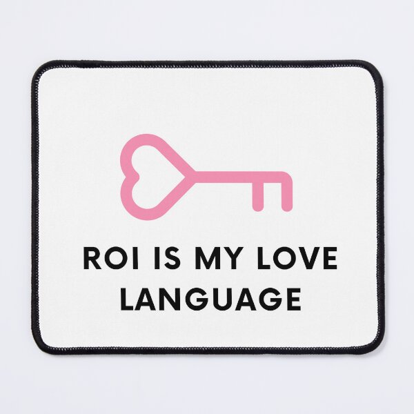Item preview, ROI is My Love Language Gift for Marketers designed and sold by P0dEr.