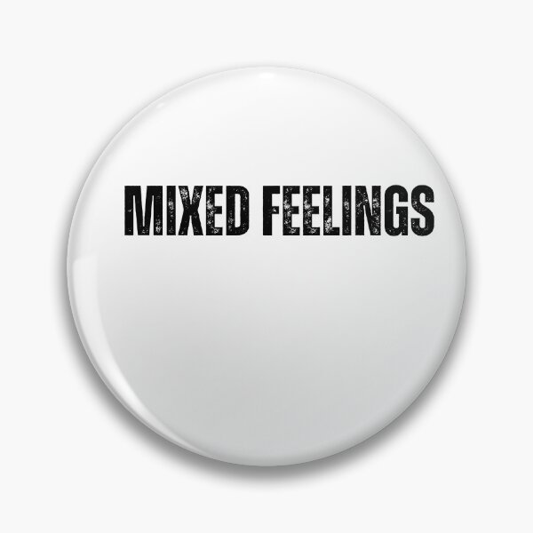 Item preview, mixed feelings Quote white and Black design designed and sold by Mindlimes.