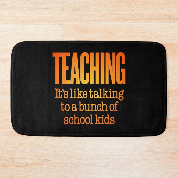Item preview, Teaching, it's like talking to a bunch of school kids. v.3 designed and sold by x1brett.