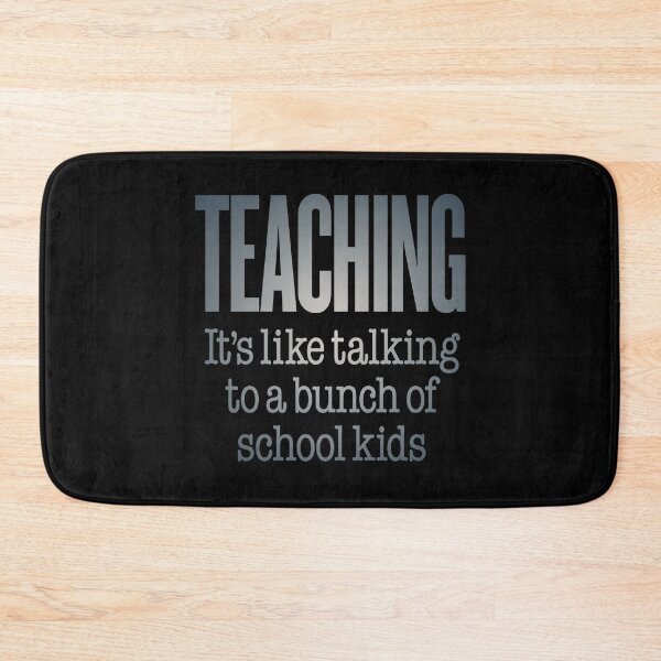 Item preview, Teaching, it's like talking to a bunch of school kids. v.5 designed and sold by x1brett.
