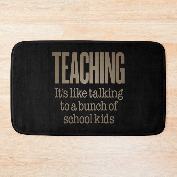 Item preview, Teaching, it's like talking to a bunch of school kids. v.6 designed and sold by x1brett.