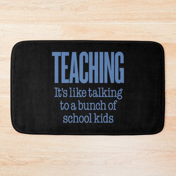 Item preview, Teaching, it's like talking to a bunch of school kids. v.7 designed and sold by x1brett.