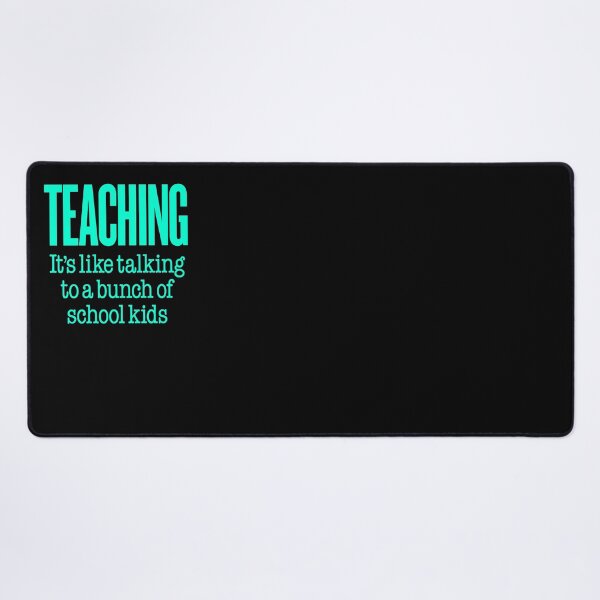 Item preview, Teaching, it's like talking to a bunch of school kids. v.8 designed and sold by x1brett.