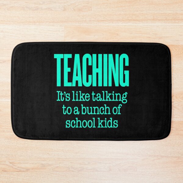 Item preview, Teaching, it's like talking to a bunch of school kids. v.8 designed and sold by x1brett.