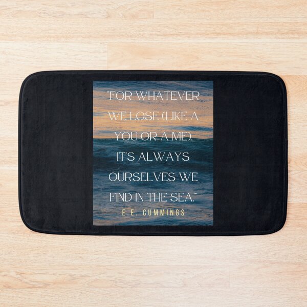 Item preview, Copy of E. E. Cummings: For whatever we lose(like a you or a me) it’s always ourselves we find in the sea. designed and sold by artbleed.