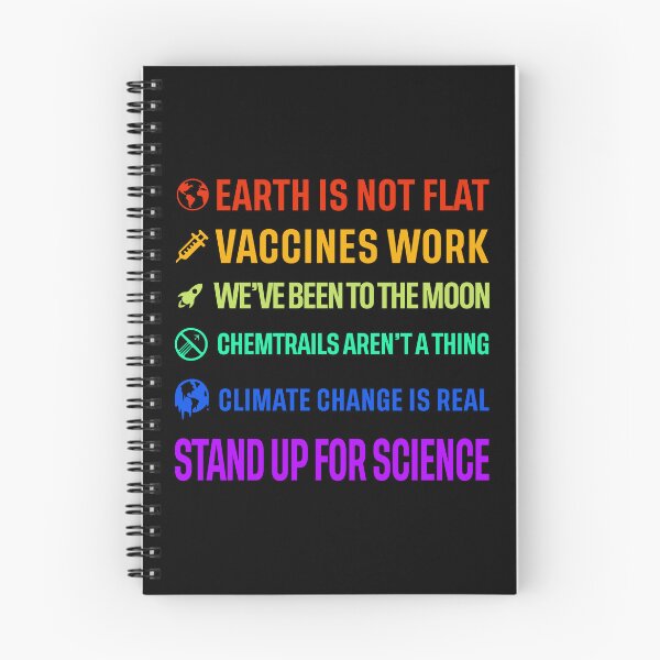 Item preview, Earth is not flat! Vaccines work! We've been to the moon! Chemtrails aren't a thing! Climate change is real! Stand up for science! designed and sold by ScienceCorner.