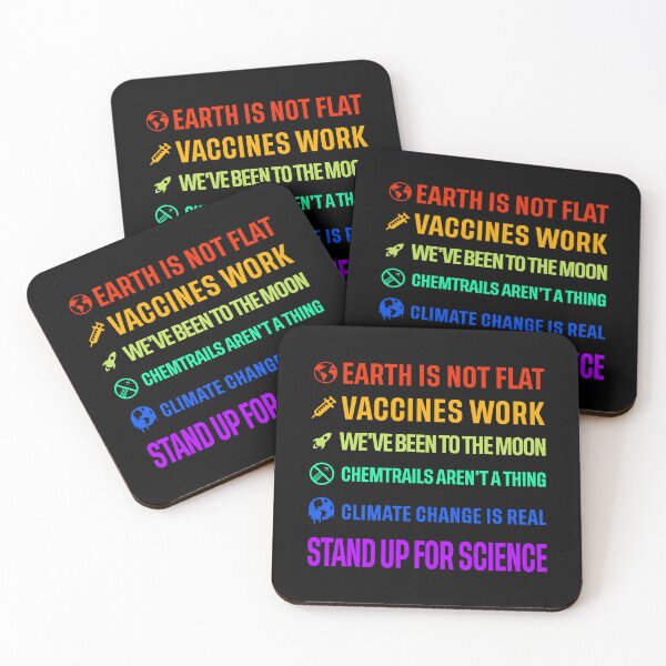 Item preview, Earth is not flat! Vaccines work! We've been to the moon! Chemtrails aren't a thing! Climate change is real! Stand up for science! designed and sold by ScienceCorner.