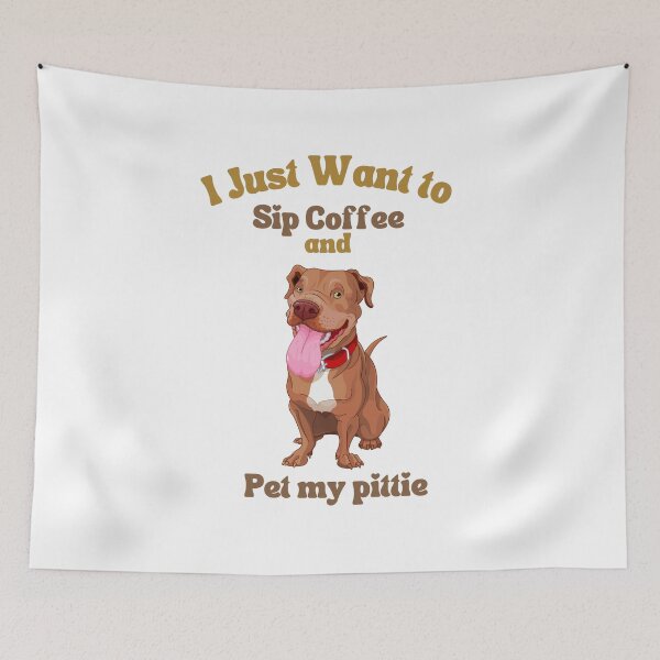 Item preview, I just want to sip coffee and pet my pittie designed and sold by TempoTees.