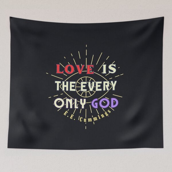 Item preview, Copy of E. E. Cummings: Love is the every only God  designed and sold by artbleed.
