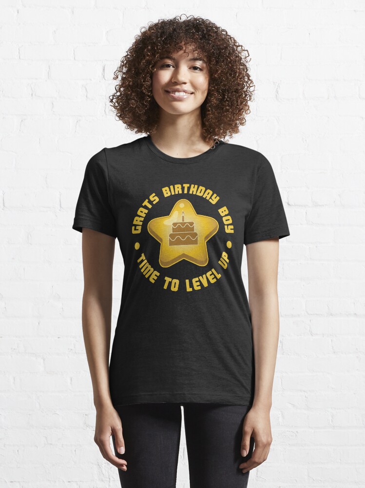 Alternate view of Grats Birthday Boy Time To Level Up - Funny Gaming Quote Gift Essential T-Shirt