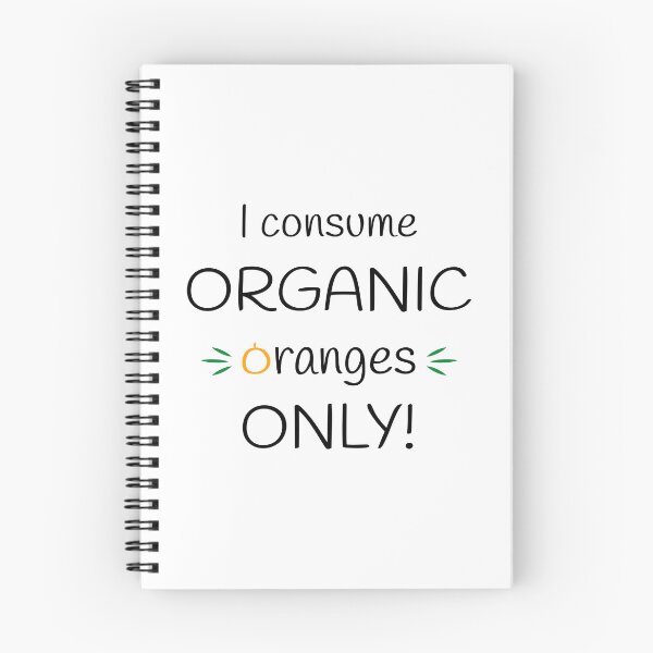 Item preview, I Consume Organic Oranges Only! Original Artwork designed and sold by paragonDesign28.