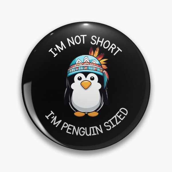 Item preview, I'm Not Short, I'm Penguin Sized designed and sold by Ridaelb.