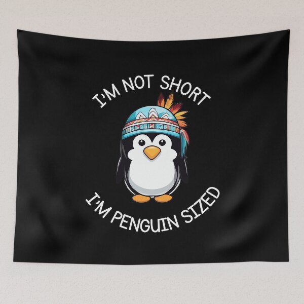 Item preview, I'm Not Short, I'm Penguin Sized designed and sold by Ridaelb.