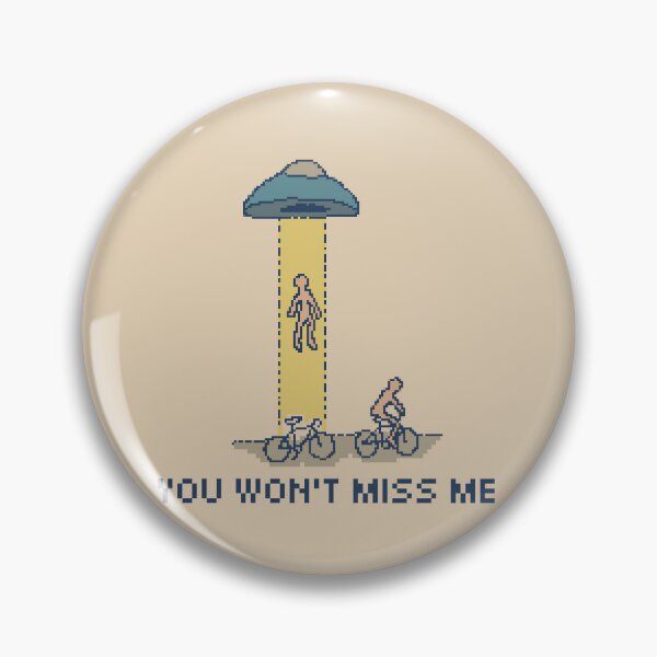 Item preview, You Won't Miss Me - 8bit Pixel Art designed and sold by pxlboy.