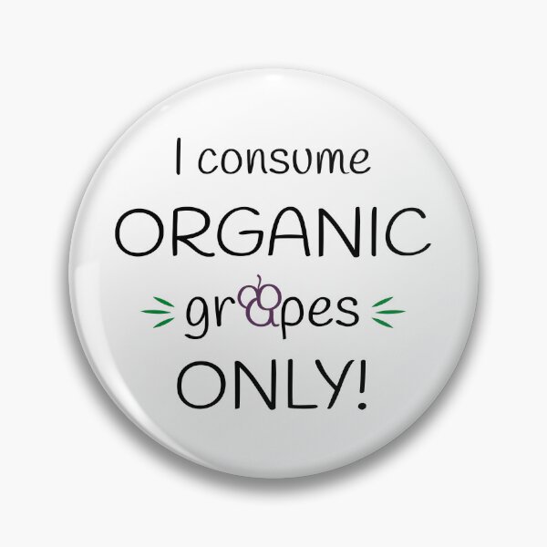 Item preview, I consume Organic grapes Only! Original Artwork designed and sold by paragonDesign28.