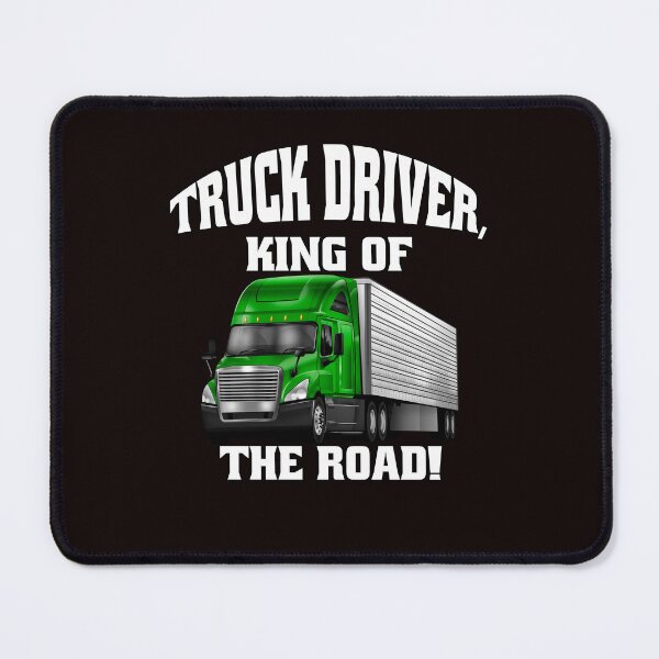 Item preview, Big Rig Truck Driver, King Of The Road! designed and sold by fantasticdesign.