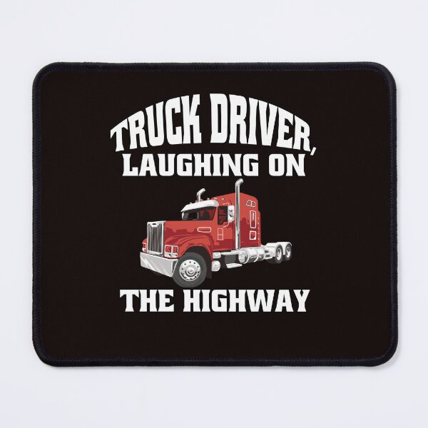 Item preview, Big Rig Truck Driver, Laughing On The Highway designed and sold by fantasticdesign.