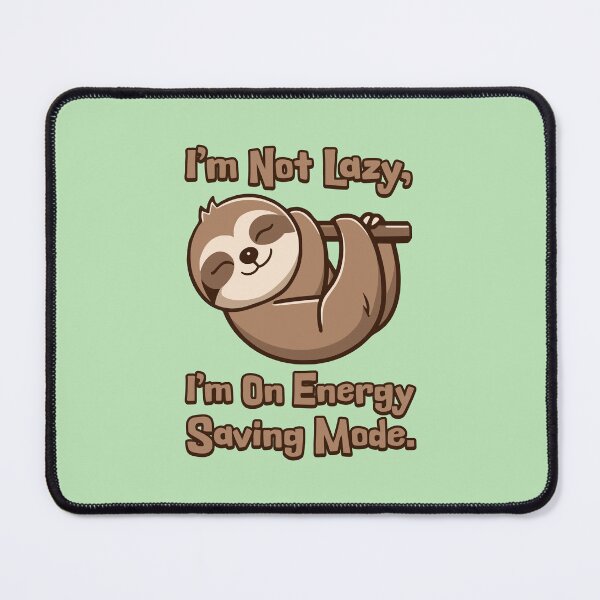 Item preview, I'm Not Lazy I'm On Energy Saving Mode! Cute Sloth Cartoon designed and sold by PMCreative.